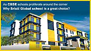 Why Is Sristi Global School A Great Choice?