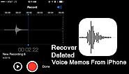 How To Recover Deleted Or Lost Voice Memos From iPhone