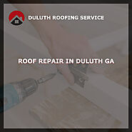 Confused about choosing a roofing professional for roof repair in Duluth, GA?