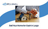 Top Reasons To Sell Your Largo Home For Cash | SEP Home Buyers