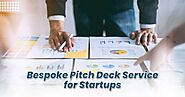 Bespoke Pitch Deck Services for Startups