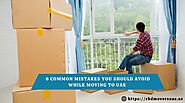 6 Common Mistakes You Should Avoid While Moving to UAE