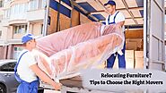 Relocating House Furniture? 6 Tips To choose the right Movers!
