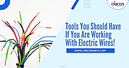 Tools You Should Have If You Are Working With Electric Wires!