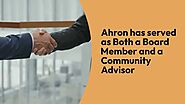 Ahron has served as both a board member and a community advisor
