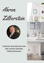PPT - Ahron Zilberstein - Startup Businesses for the Lower Income Professionals PowerPoint Presentation - ID:11493110