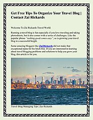 Za Rickards Travel Blogger Top Free Result -Oriented Travel Blog Tips for Beginners by zai rickards - Issuu