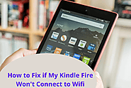 How to Fix if My Kindle Fire Won't Connect to Wifi