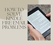 Kindle Fire Email Problems | Kindle Fire Email Cannot Connect to Server