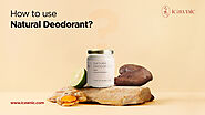 How to Use Natural Deodorant