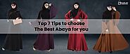 Top 7 Tips to Choose the Best Abaya for you