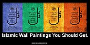 Islamic Wall Paintings You Should Get.