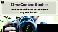 4 Reasons Your Business Need To Use Video Production Marketing