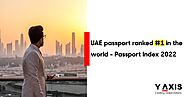 UAE passport ranked #1, as per the World’s Passport Index 2022