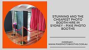 Stunning and the Cheapest Photo Booth Hire in Sydney