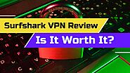 Surfshark VPN Review: Is It Worth It? - WorthGeek