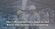The 7 Most Important Steps to Get Better Placements in Engineering