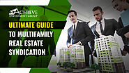 Ultimate Guide to Multifamily Real Estate Syndication