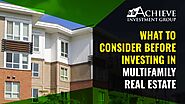 What To Consider Before Investing in Multifamily Real Estate