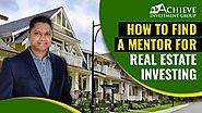 How to Find a Mentor for Real Estate Investing
