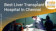 Best Liver Transplant Hospital in Chennai - RIMS Hospitals