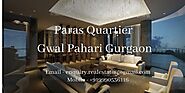 Live the Life of Your Dreams at Paras Quartier Gwal Pahari
