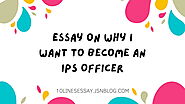 Essay on Why I Want To Become an IPS Officer • 10 Lines Essay