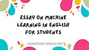 Essay on Machine Learning • 10 Lines Essay