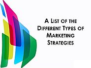 A List of the Different Types of Marketing Strategies