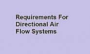 Requirements For Directional Air Flow Systems