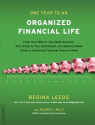 One Year to an Organized Financial Life: From Your Bills to Your Bank Account, Your Home to Your Retirement, the Week...