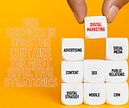 SEO Services in Houston Contains the Most Effective Strategies