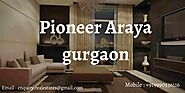 Discovering Pioneer Araya A Luxurious Residential Haven in Gurgaon – Dwarka Expressway Real Estate Projects