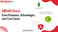 MEAN Stack- Core Features, Advantages, and Use Cases