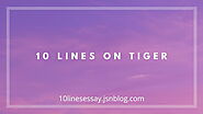 10 lines on Tiger • 10 Lines Essay