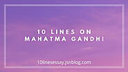 10 lines on Mahatma Gandhi • 10 Lines Essay