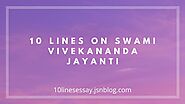 10 Lines on Swami Vivekananda Jayanti • 10 Lines Essay
