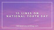 10 Lines on National Youth Day • 10 Lines Essay