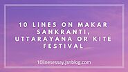 10 Lines on Makar Sankranti, Uttarayana or Kite Festival • 10 Lines Essay