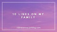 10 lines on my family • 10 Lines Essay