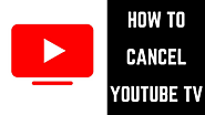 How to cancel Youtube Tv 1808-400-4080