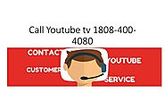 cal Youtube tv customer service 1808-400-4080