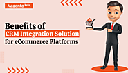 Benefits of CRM Integration Solution for eCommerce Platforms