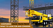 Comparing Crane Truck Prices: What to Look for and Consider