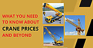 What You Need to Know About Crane Prices and Beyond