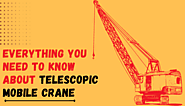 Everything You Need To Know About Telescopic Mobile Crane