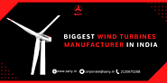 Biggest Wind Turbine Manufacturer in India