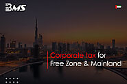 Corporate Tax for Free Zone Person, Mainland & Free zones