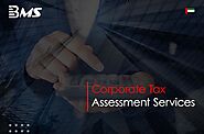 Corporate Tax Assessment Services in UAE | Corporate Tax Services