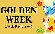 Khám phá Golden Week - Tuần nghỉ vàng lớn nhất tại Nhật Bản
